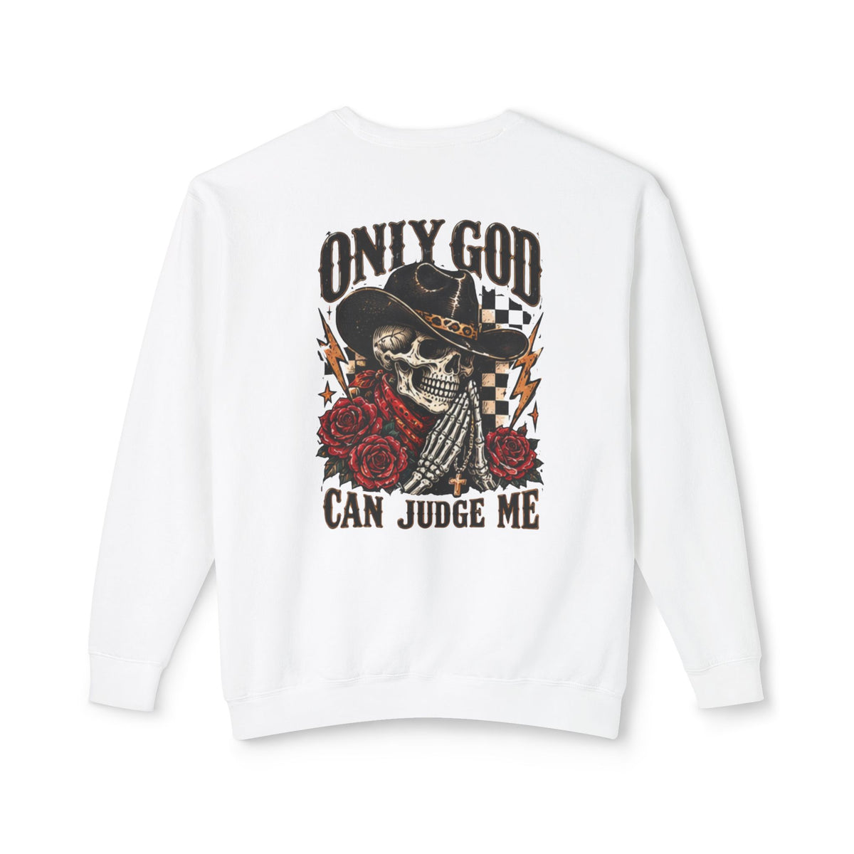 “Only God Can Judge Me” Skull Cowboy Crewneck