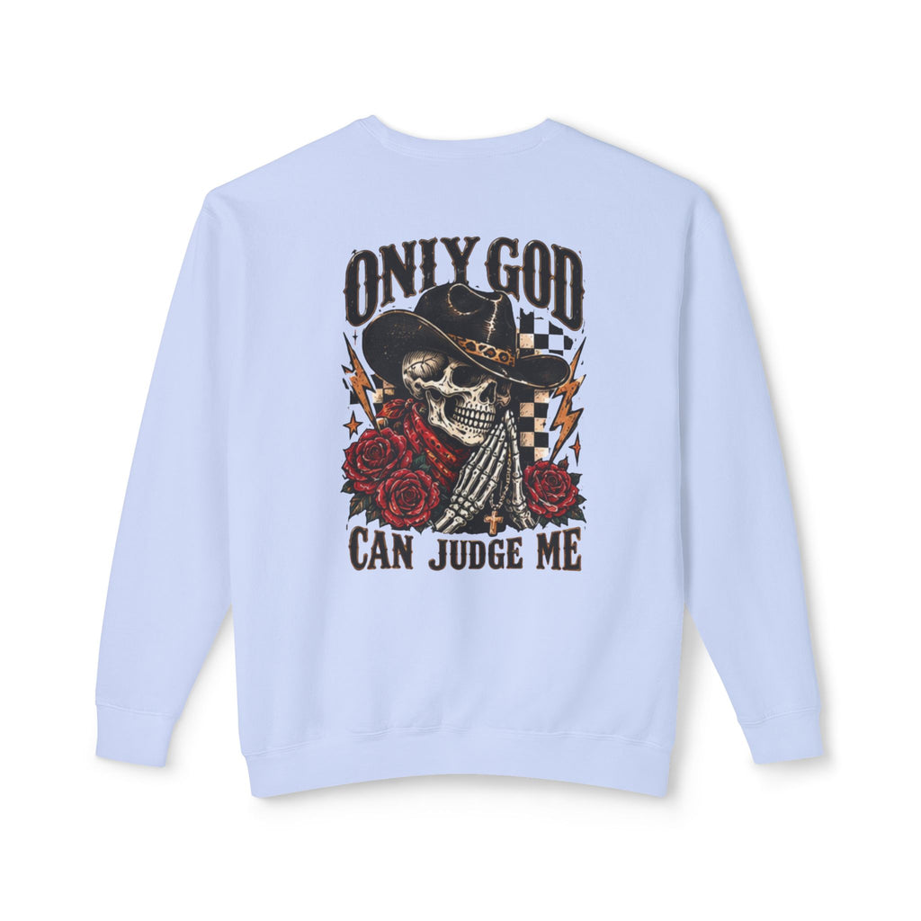“Only God Can Judge Me” Skull Cowboy Crewneck